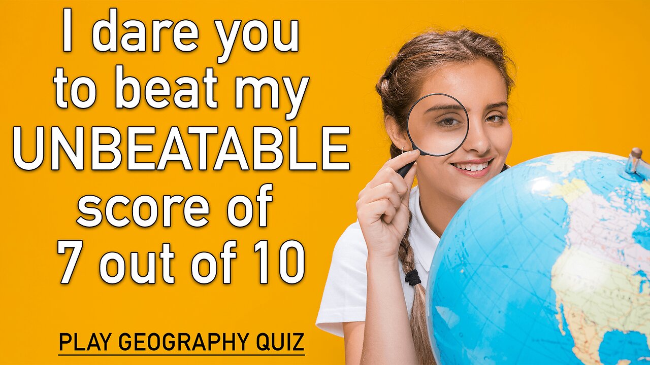 Unbeatable Geography Quiz