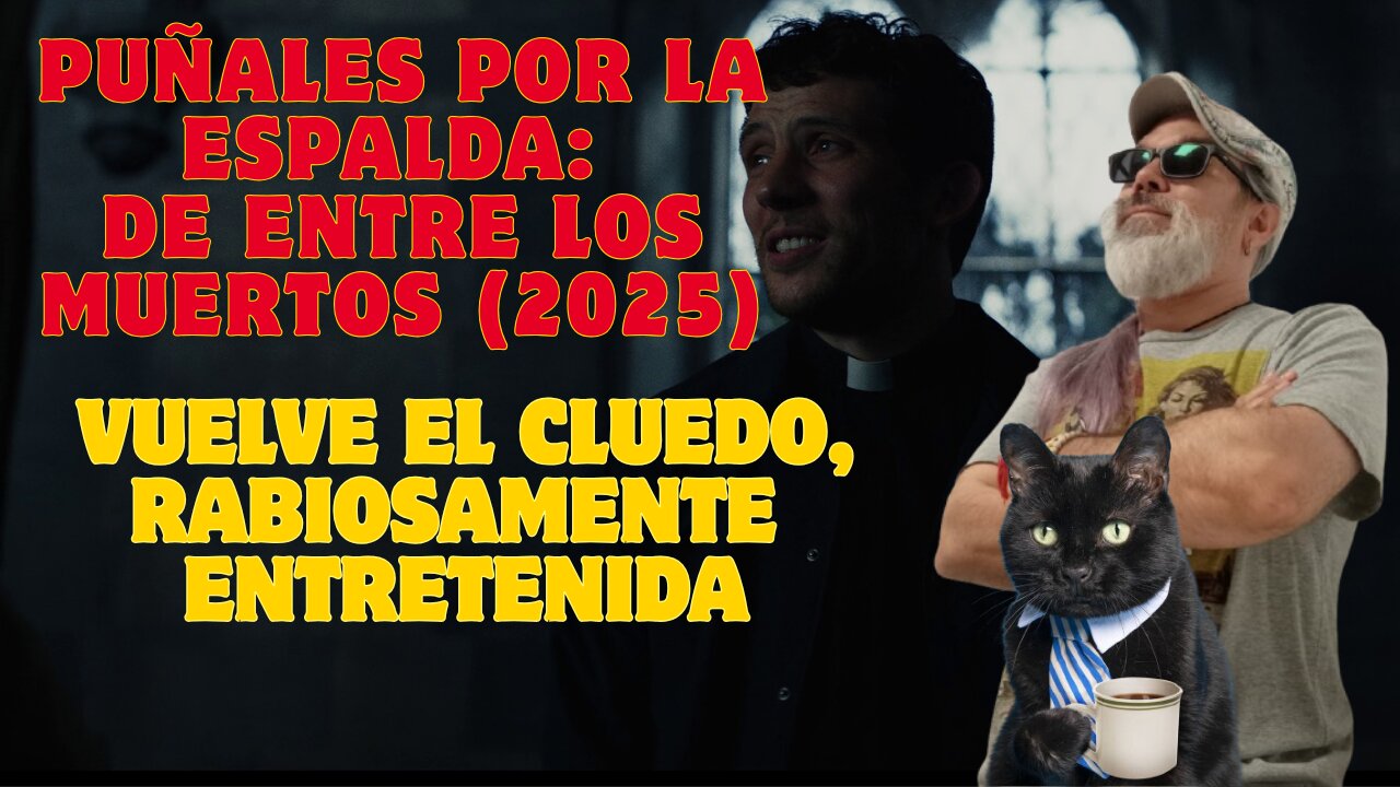 Puñales por la espalda: De entre los muertos (2025)