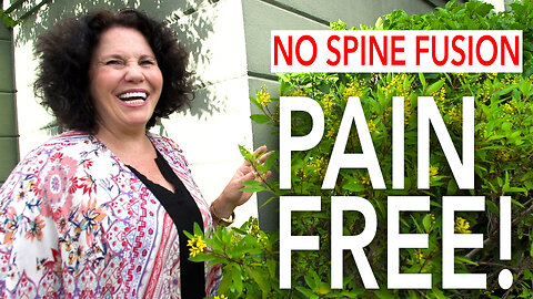 No Spine Fusion: How Deborrah Walks Pain Free Again