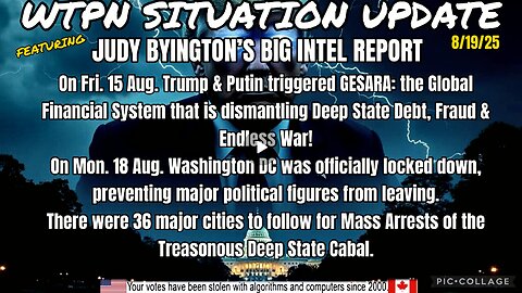 WTPN SITUATION UPDATE FEATURING RESTORED REPUBLIC 8/19/25