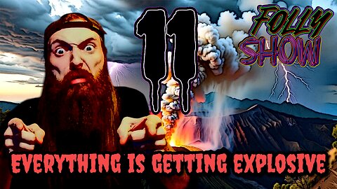 The Culture Is Lava | Folly Show 11