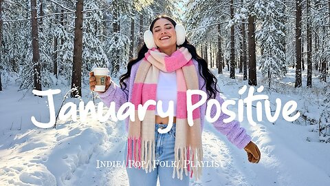 January Positive ❄️ Make you feel positive and peaceful