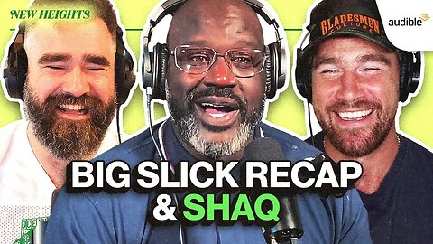 Shaq on NBA Finals, Joining ESPN, Kobe Stories, Being the Black Kelce & A Big Slick Recap |EP 142