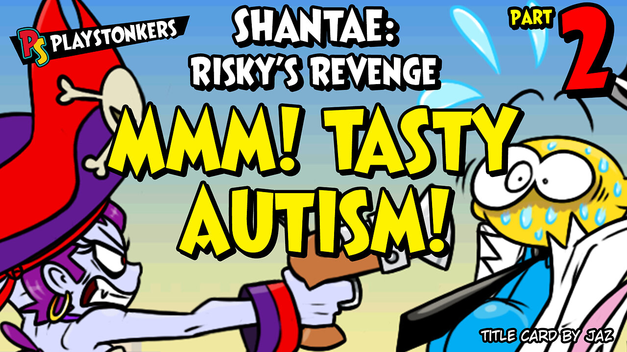 Mmm, Tasty Autism! - Shantae: Risky's Revenge (Part 2)