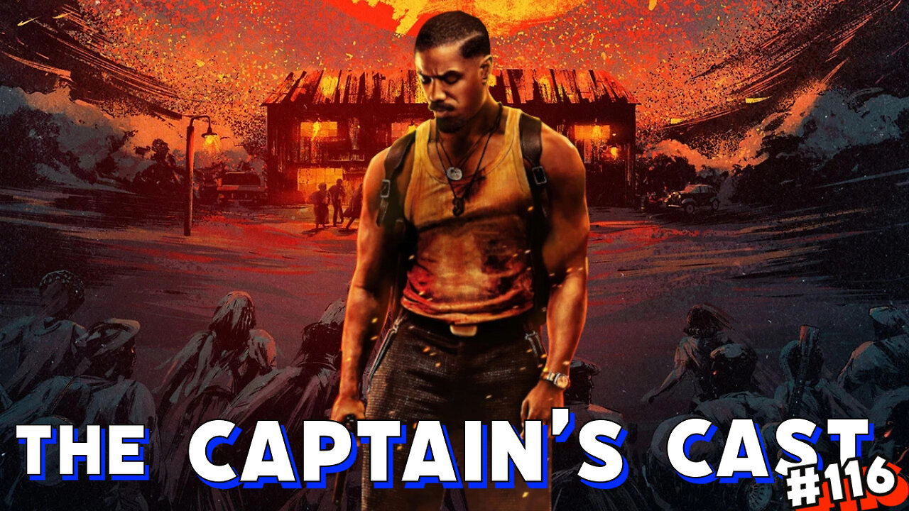Sinners Throws a Hell of a Shindig | Andor Farms Outrage | Last of Us Protagicide | Capns Cast 116