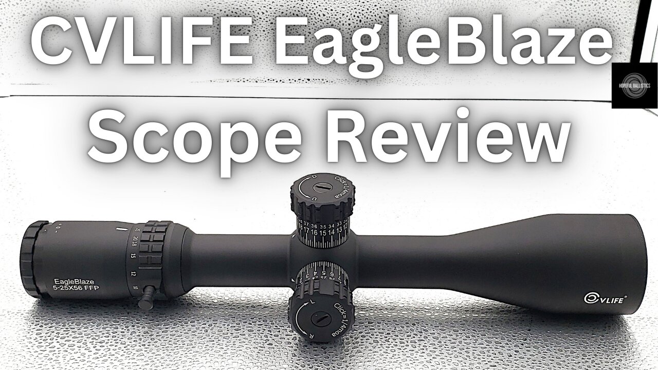 CVLIFE EagleBlaze 5-25x56 FFP Rifle Scope Review