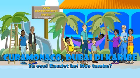 Curamonaco ta Dubai di Karibe - Curamonaco is the Dubai of the Caribbean