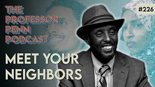 Who Are The Somali People?| MEET YOUR NEIGHBORS w/ Professor Penn & Mohamed Amin Ahmed | EP226