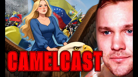 CAMELCAST W/PDH TRUMP SAVES VENEZUELA!