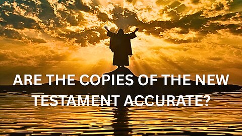 Did Gospels Reflect Christ? Early Christian Writers Accurate? Were The Gospels Copied Correctly?