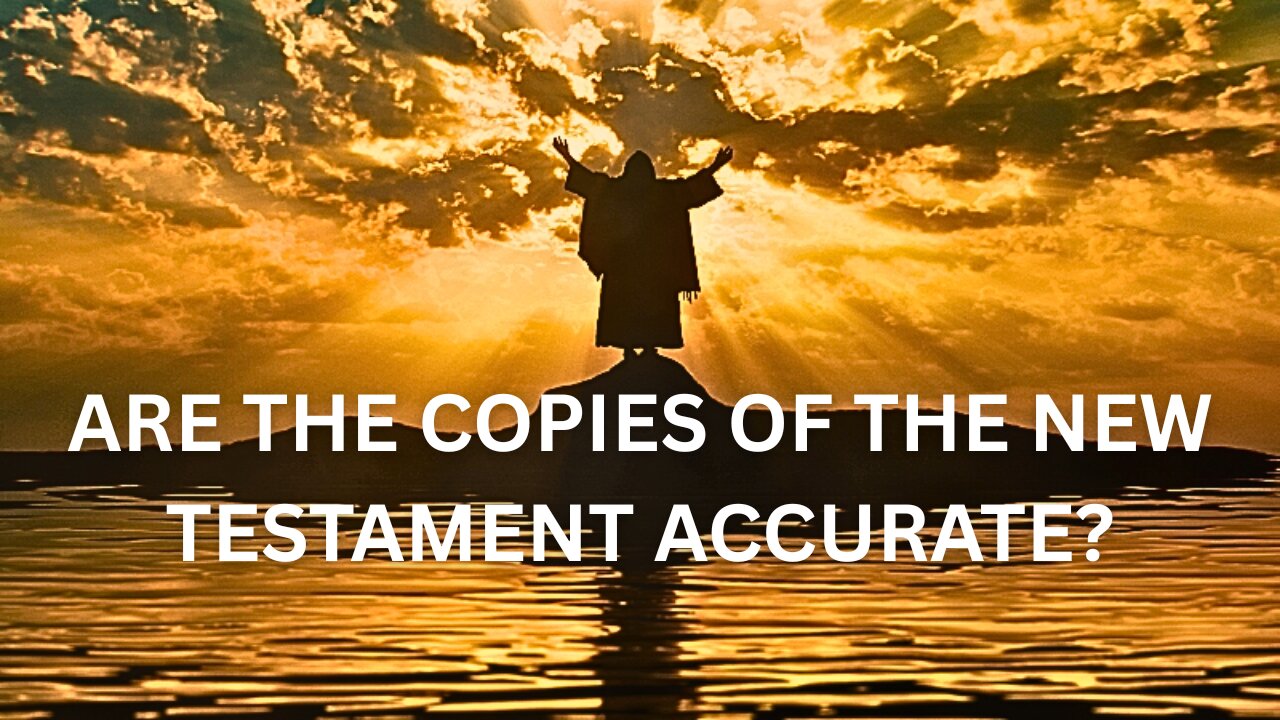 Did Gospels Reflect Christ? Early Christian Writers Accurate? Were The Gospels Copied Correctly?