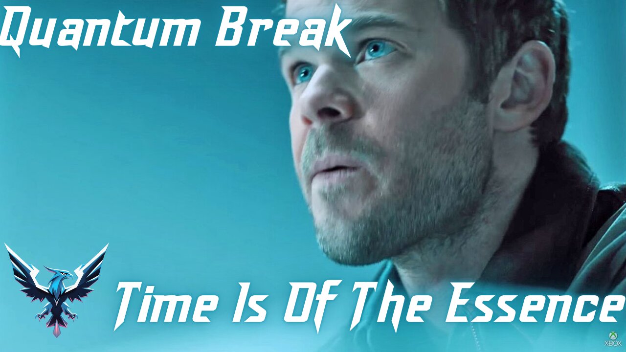 Live Tonight @ 7PM PST Quantum Break: Time Is Of The Essence.