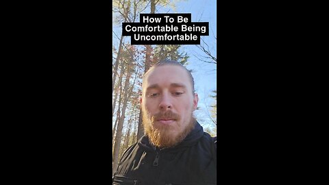 How To Be Comfortable Being Uncomfortable