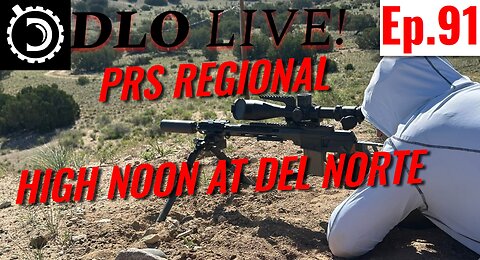 DLO Live! Ep. 91 High Noon at Del Norte