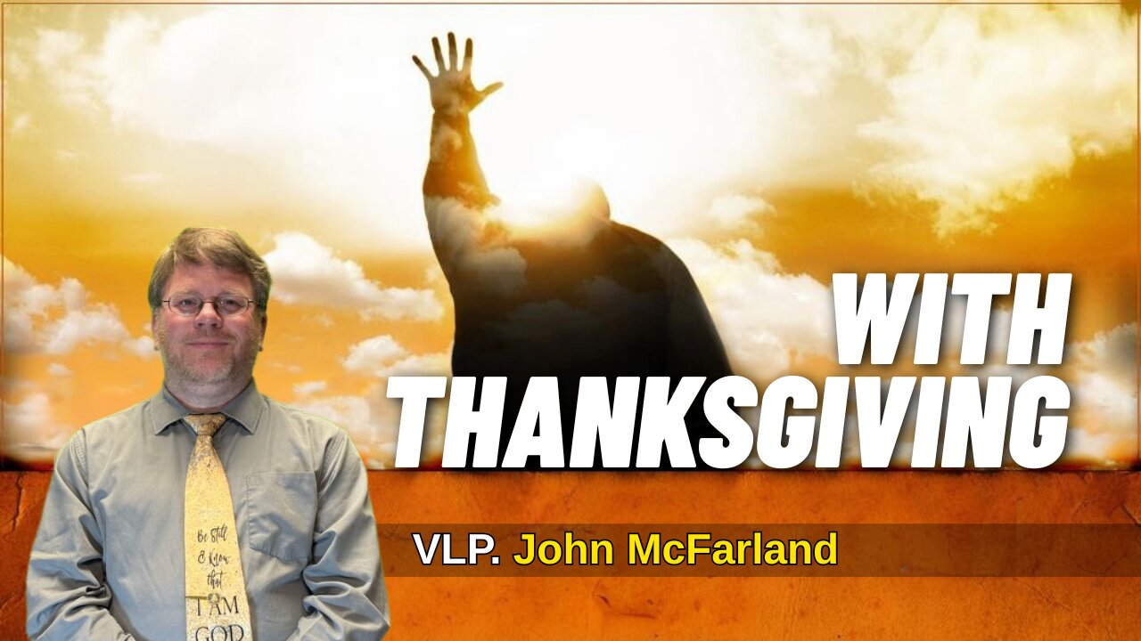 With Thanksgiving | John McFarland | 11-22-2025