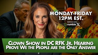 MORNINGS WITH MEL K - Clown Show in DC RFK Jr. Hearing Prove We the People are the Only Answer 9-5-25