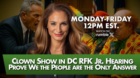 MORNINGS WITH MEL K - Clown Show in DC RFK Jr. Hearing Prove We the People are the Only Answer 9-5-25