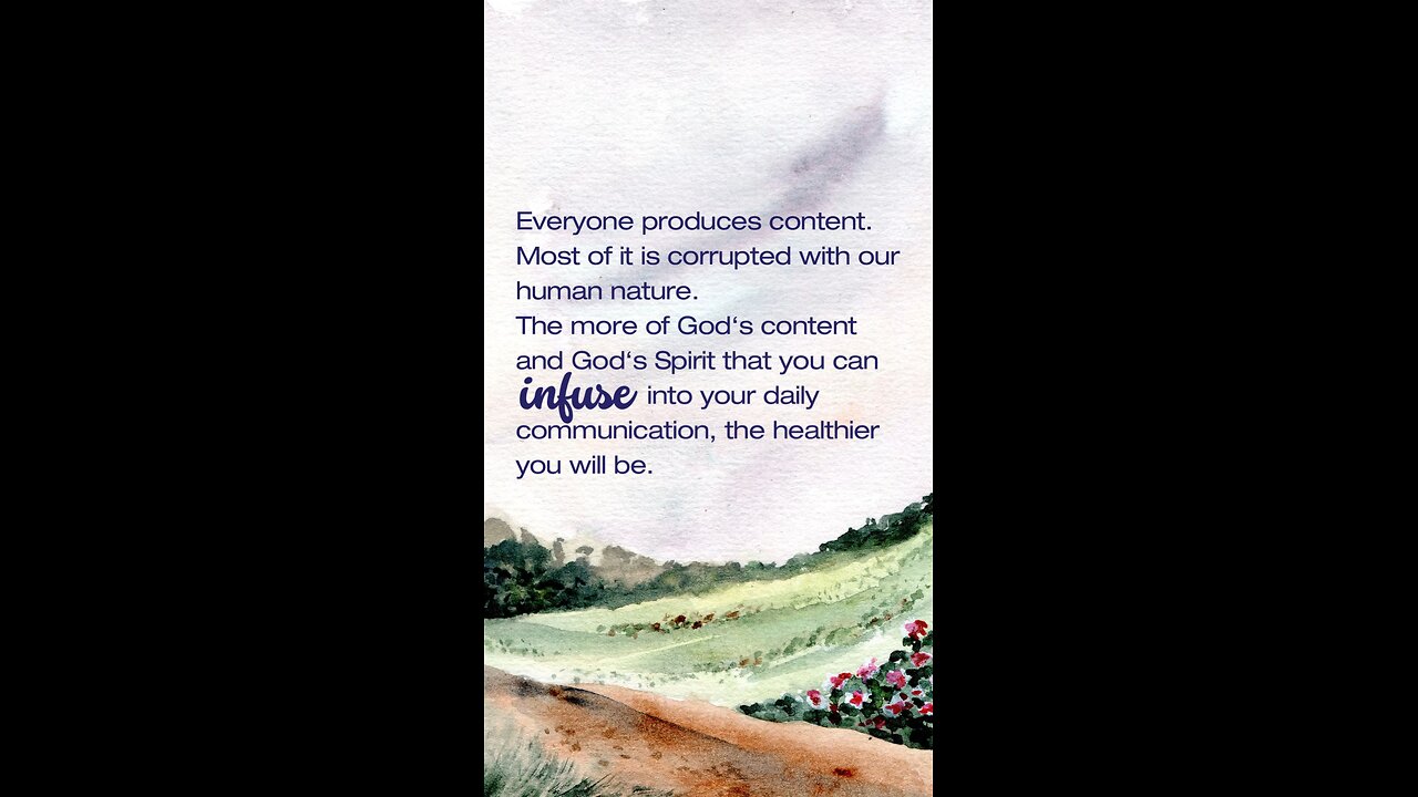 God’s Content > Ours