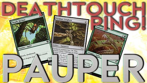 Deathtouch PING! A toolbox of amazingness! | MTG PAUPER Magic the Gathering