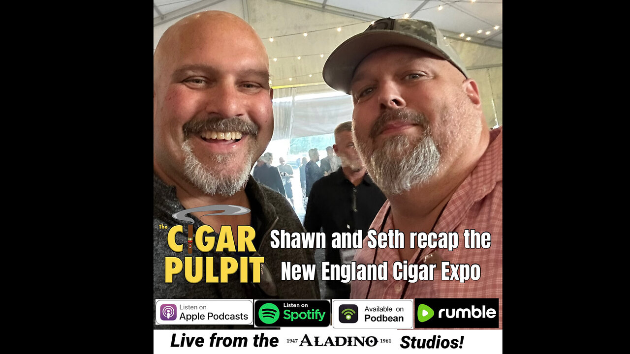 Shawn & Seth recap the New England Cigar Expo