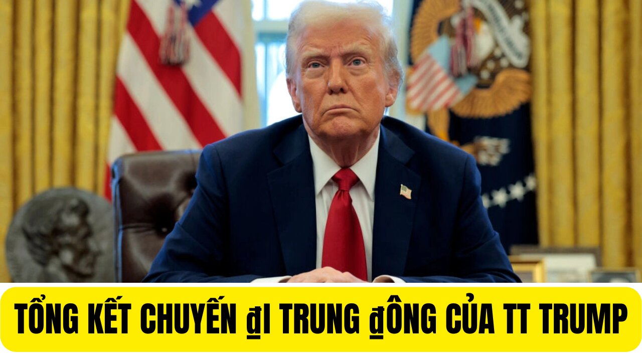 Tin Tổng Hợp 15/5/2025 Chuyến Công Du TT Trump ở Trung ₫ông