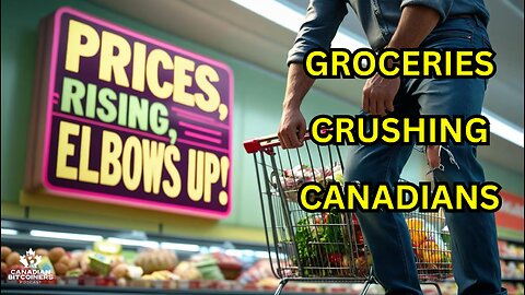 Canadians WARNED of MONSTER Grocery Price Increase | The CBP