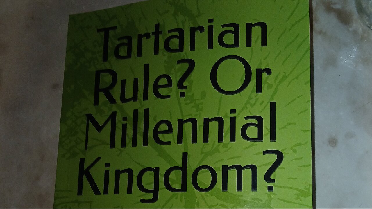 Tartarian Rule? Or Millennial Kingdom?