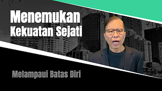Menemukan Kekuatan Sejati Melampaui Batas Diri