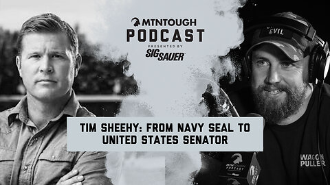 Tim Sheehy: How His Mental Toughness Took Him From Navy SEAL to Senator | MTNPOD #120