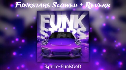 Funkstars (Slowed + Reverb) - S4nri0 x FunKGoD 🎧🔥 || Bass Boosted + Night Drive Vibes 🚗💨