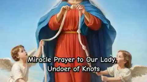 MIRACLE PRAYER TO OUR MOTHER UNDOER OF KNOTS: MOTHER OF GOD MARY MOST HOLY PRAY FOR US AMEN 💕 🙏