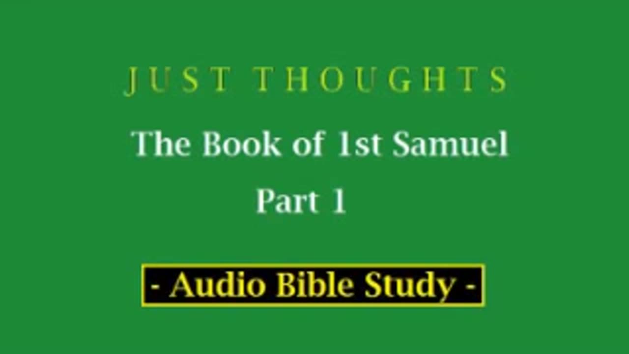 Just Thoughts - The Book of 1st Samuel Part 1 (2013) Retro