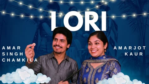 Lori (Punjabi Folk 2025) | ChillOutChamber | Chamkila Tribute | Official Punjabi Song