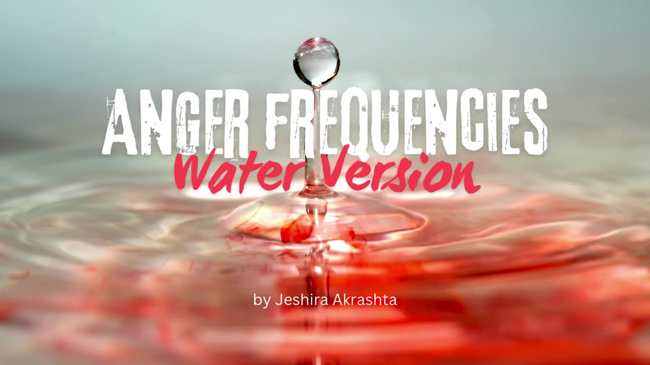 Anger Release Frequencies (Water Version)