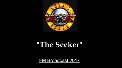 Guns N' Roses - The Seeker (Live in New York City 2017) FM Broadcast