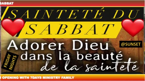 7DAYSMINISTRY FAMILY || SAINTETÉ DU SABBAT || 5-23-25 || SABBATH OPENING
