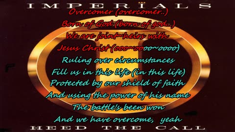 Imperials ~ Overcomer {karaoke in Jesus Christ}