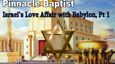 Israel's Love Affair with Babylon, Part 1: Historical Israel