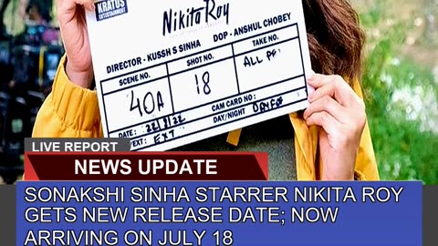 Sonakshi Sinha Starrer Nikita Roy Gets New Release