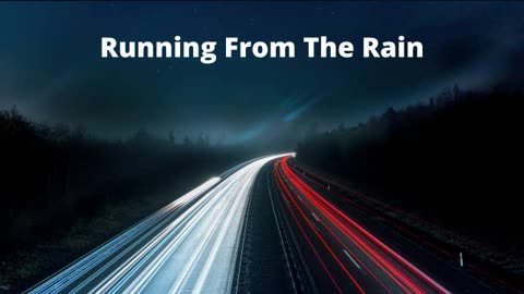 Running from the Rain