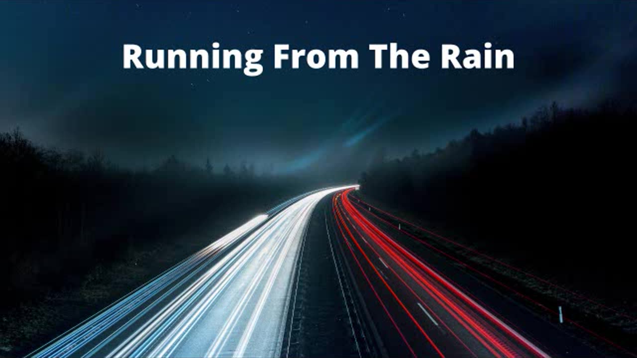 Running from the Rain