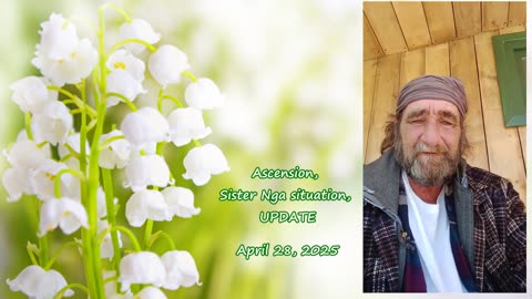 Ascension, Sister Nga situation, Update, April 28, 2025