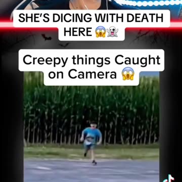 Creepy things caught on camera