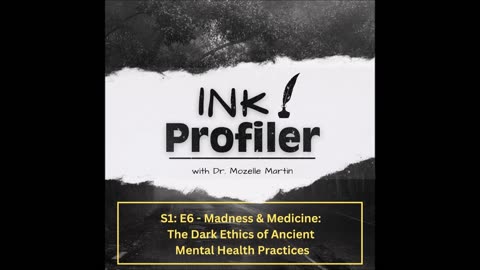 🎙️ S1 E7 Madness & Medicine: The Dark Ethics of Ancient Mental Health Practices