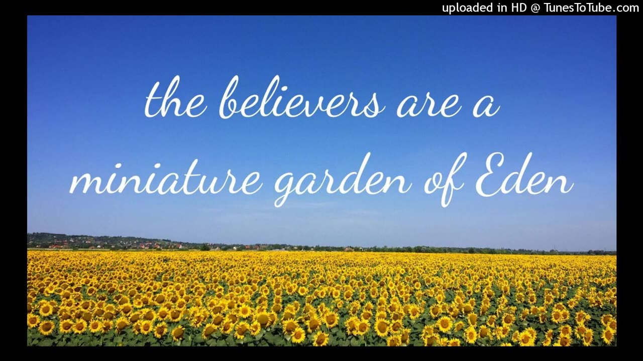 the believers are a miniature garden of Eden