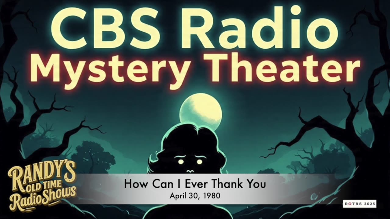80-04-30 CBS Radio Mystery Theater How Can I Ever Thank You