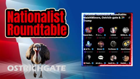 Canadian Nationalist Roundtable-OstrichGate