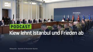 Kiew lehnt Istanbul und Frieden ab
