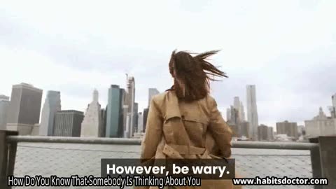 How Do You Know That Somebody Is Thinking About You