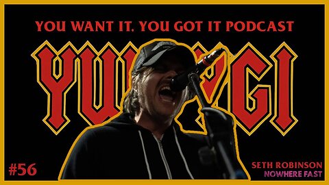 #56 Nowhere Fast, Everywhere Loud with Seth Robinson